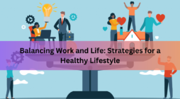 Balancing Work and Life: Strategies for a Healthy Lifestyle